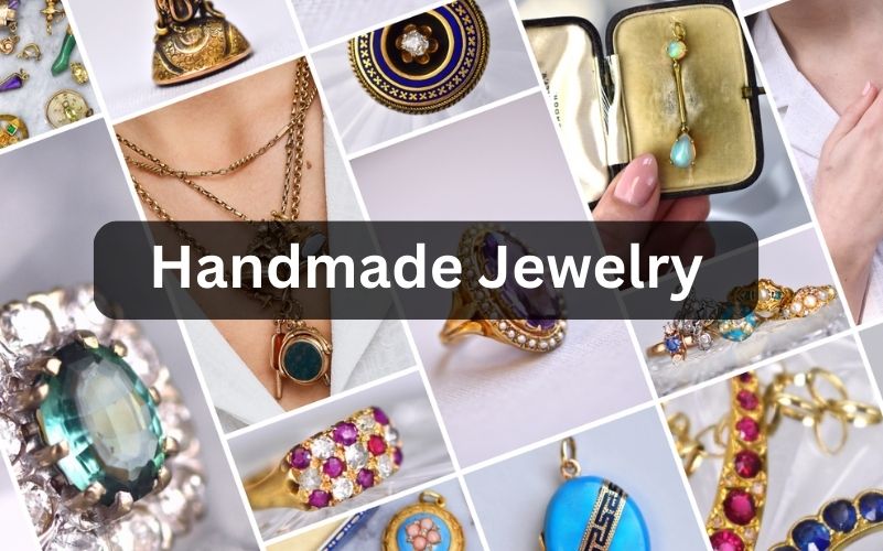 Handmade Jewellery Exploring Varieties